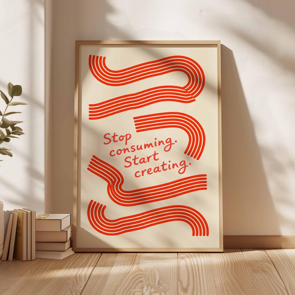 Stop Consuming Start Creating Poster