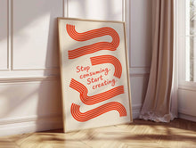 Stop Consuming Start Creating Poster