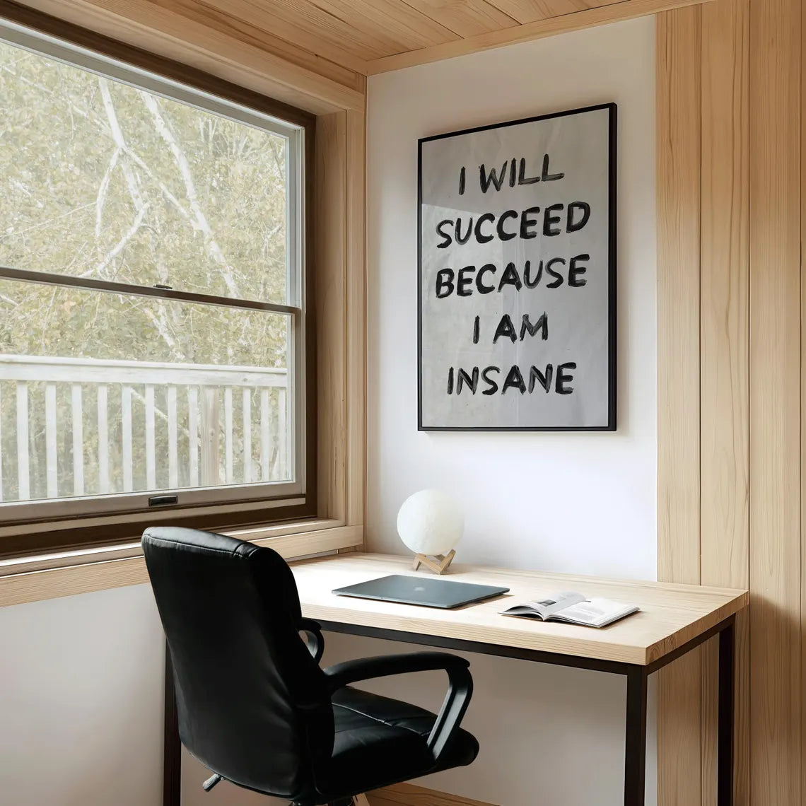 I Will Succeed Because I am Insane Poster