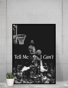 Michael Jordan Tell Me I Can’t Poster