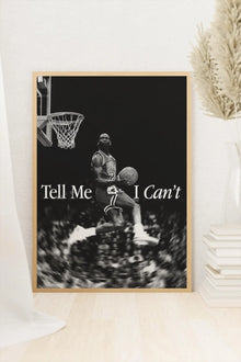 Michael Jordan Tell Me I Can’t Poster