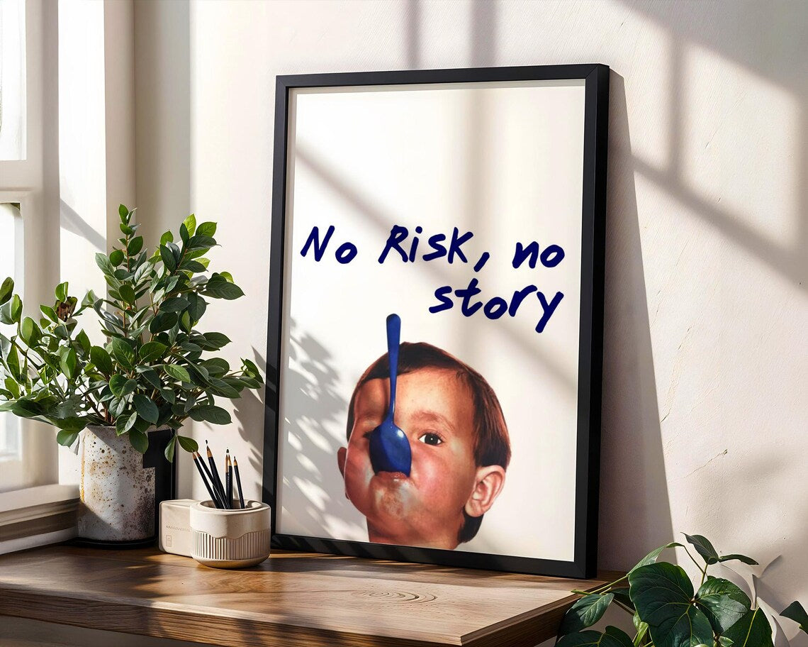 No Risk No Story Poster